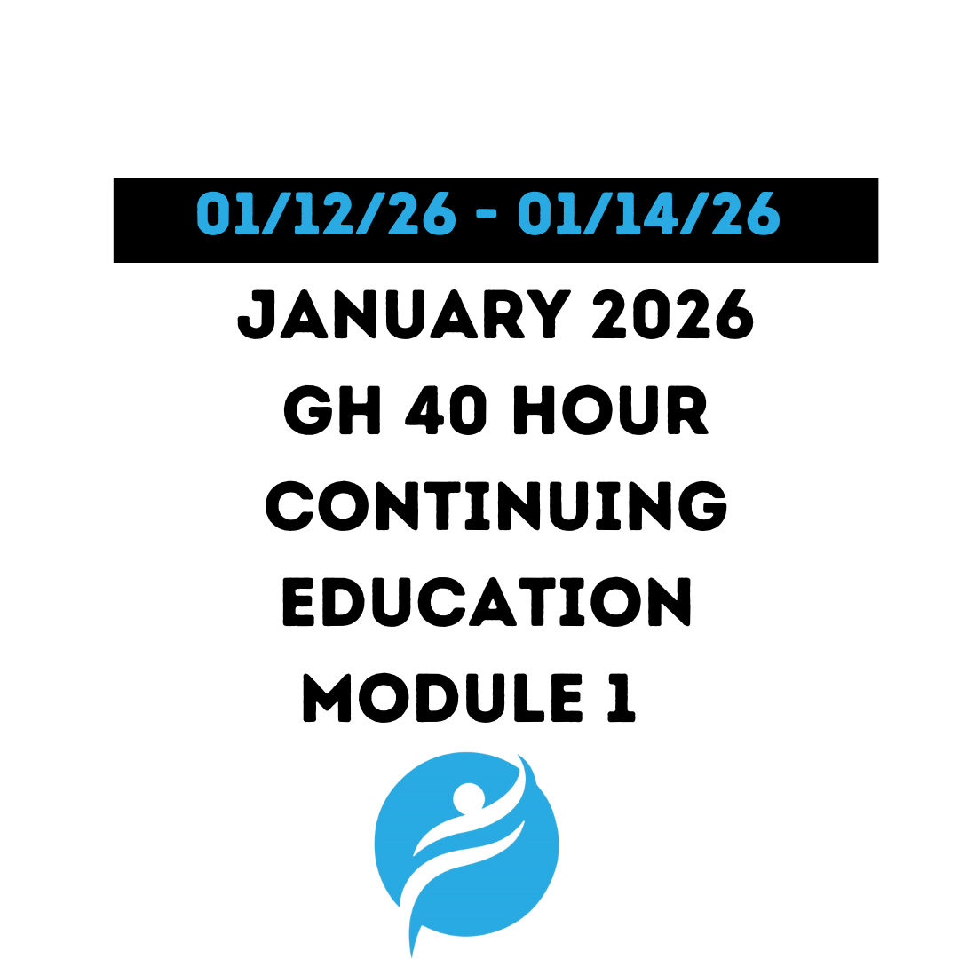 January 2026 | GH 40 Hour Recertification | 20 Hours (Zoom Video) |20 Hours Online | Module 1