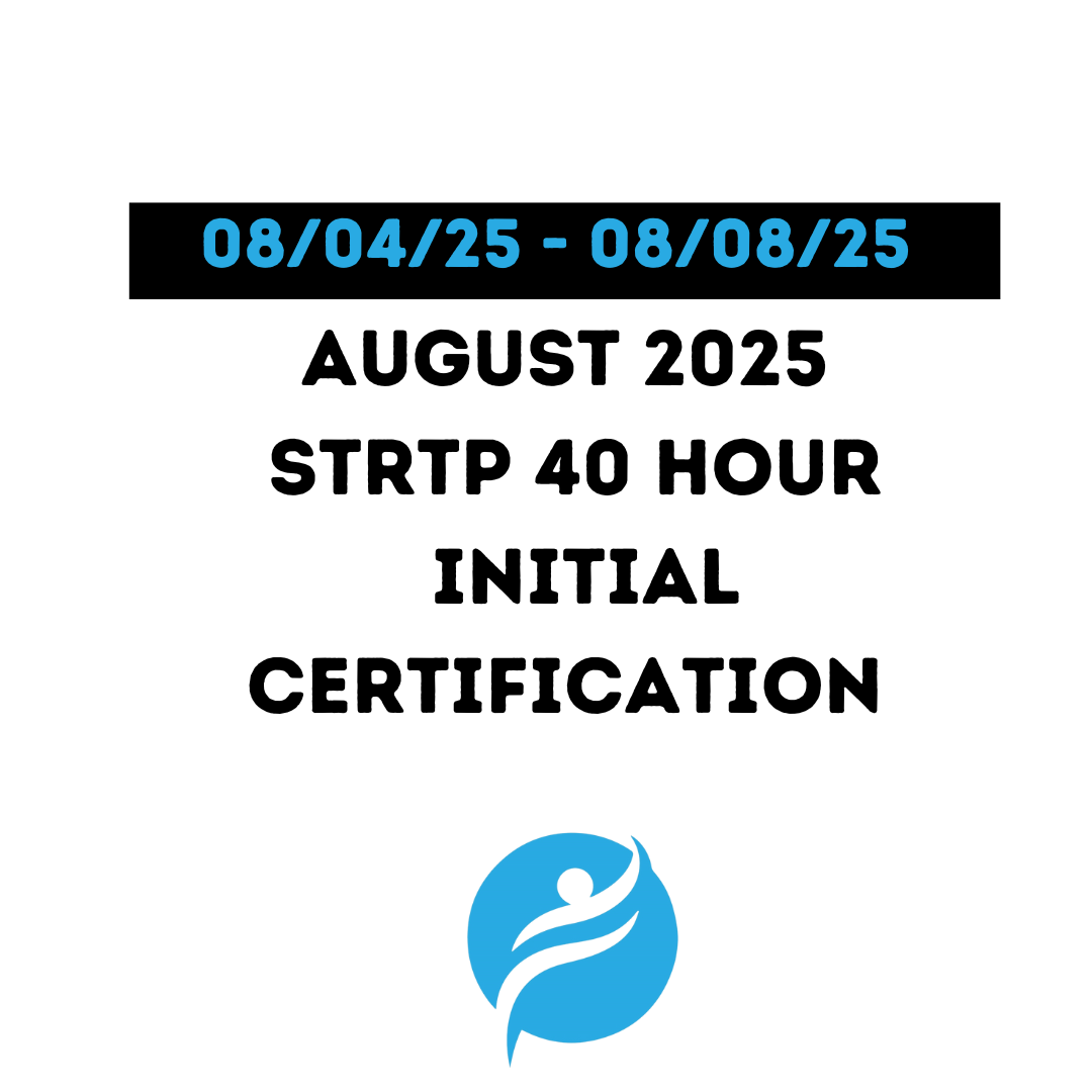 Short Term Residential Therapeutic Program (STRTP) 40 Hour Initial 8/04/25 - 8/08/25 (Zoom Video)