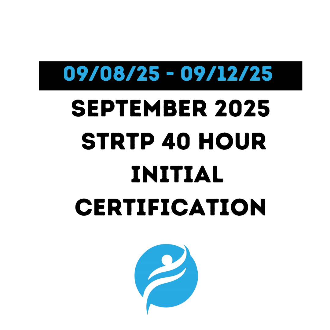Short Term Residential Therapeutic Program (STRTP) 40 Hour Initial 9/08/25 - 9/12/25 (Zoom Video)