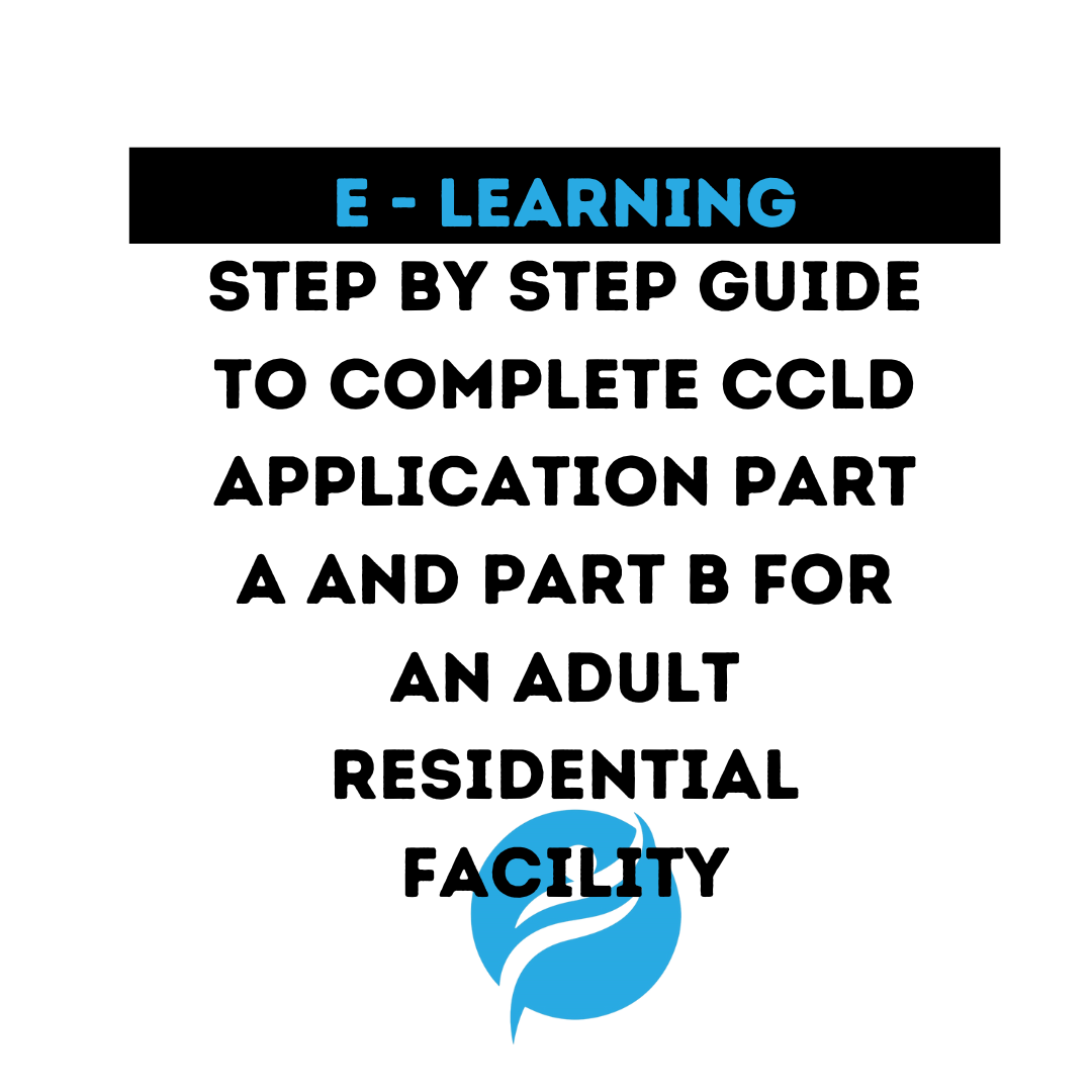 Step by Step Guide to Complete CCLD Application Part A and Part B for an Adult Residential Facility