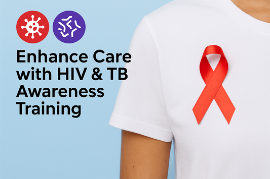 Enhance Care with HIV & TB Awareness Training