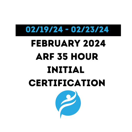 ARF 35 Hour Initial Certification 2/19/24 - 2/23/24 (Zoom Video)