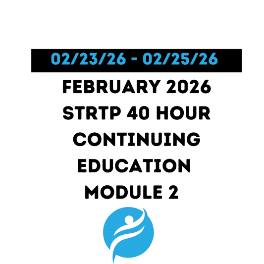 February 2026 |STRTP 40 Hour Recertification | 20 Hours (Zoom Video) |20 Hours (Online) Module 2