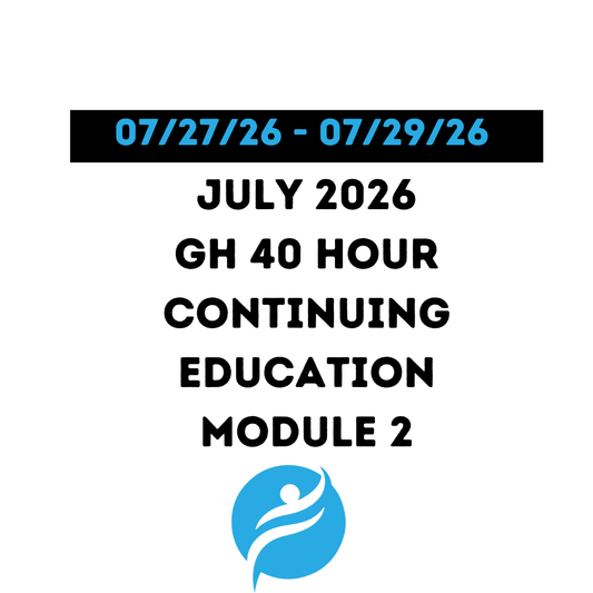 July 2026 |GH 40 Hour Recertification | 20 Hours (Zoom Video) |20 Hours (Online) Module 2