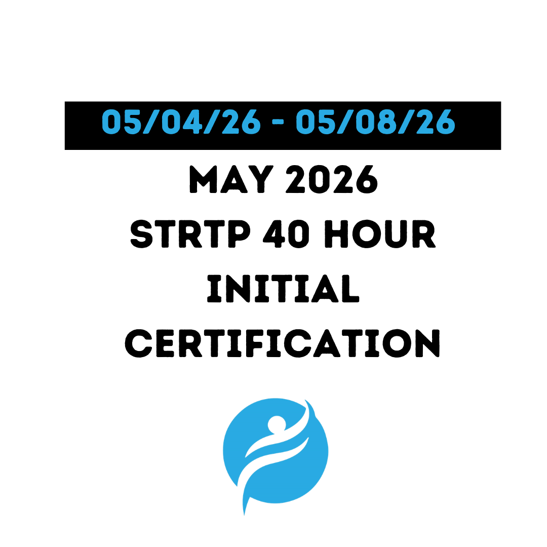 Short Term Residential Therapeutic Program (STRTP) 40 Hour Initial 05/04/26 - 05/08/26 (Zoom Video)