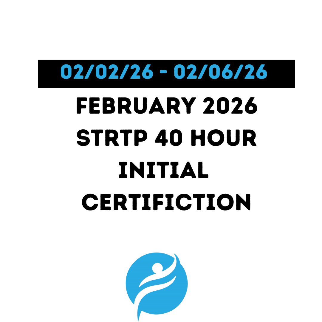 Short Term Residential Therapeutic Program (STRTP) 40 Hour Initial 02/02/26 - 02/06/26 (Zoom Video)
