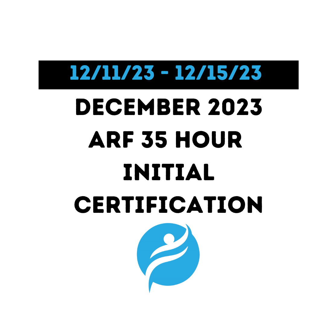 ARF 35 Hour Initial Certification 12/11/23 - 12/15/23 (Zoom Video)