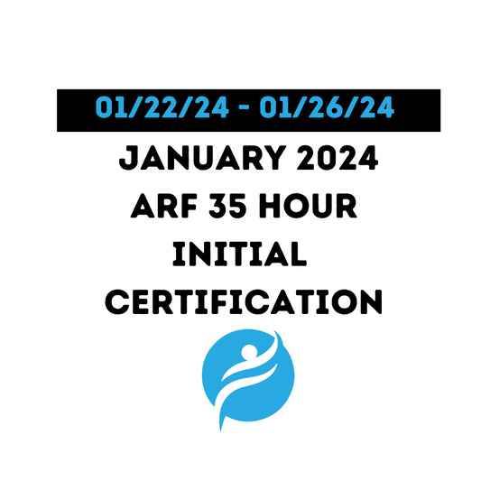 ARF 35 Hour Initial Certification 1/22/24 - 1/26/24 (Zoom Video)