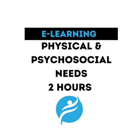 Physical & Psychosocial Needs | 2 Hours