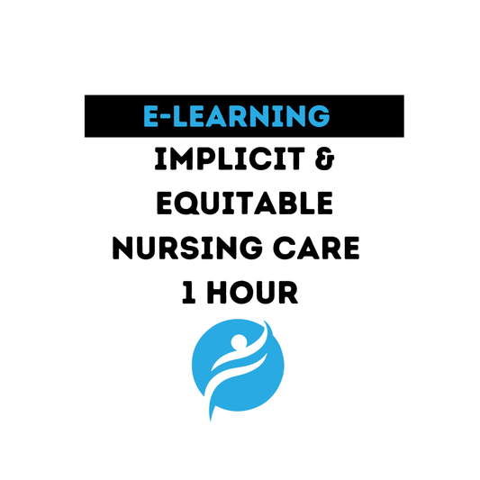 Implicit Bias and Equitable Nursing Care