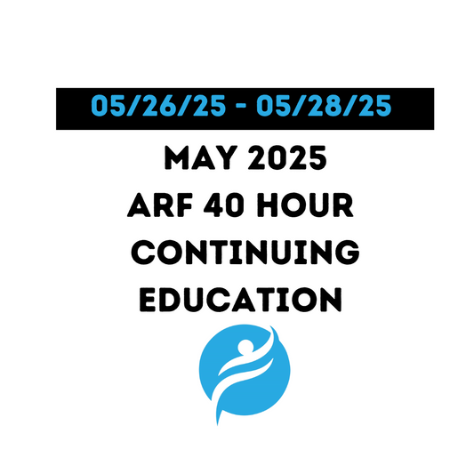 May 2025 | 40 Hour Recertification | 24 Hours (Zoom Video) |16 Hours (Online) - ARF Module 2