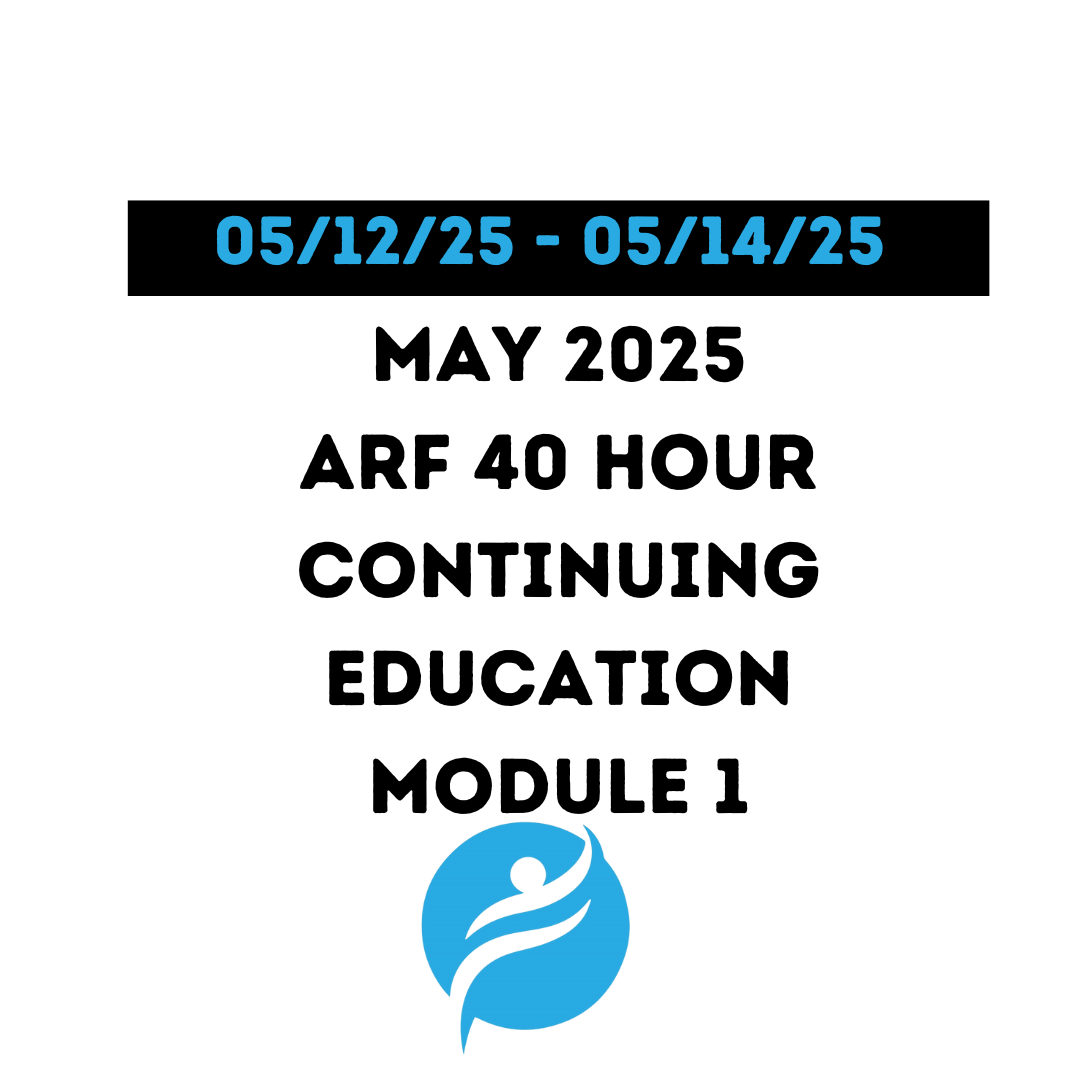 May 2025 | 40 Hour Recertification | 24 Hours (Zoom Video) |16 Hours (Online) - ARF Module 1
