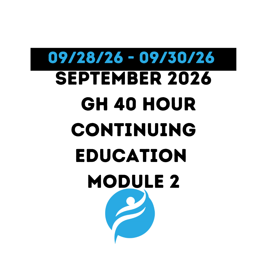 September 2026 |GH 40 Hour Recertification | 20 Hours (Zoom Video) |20 Hours (Online) Module 2