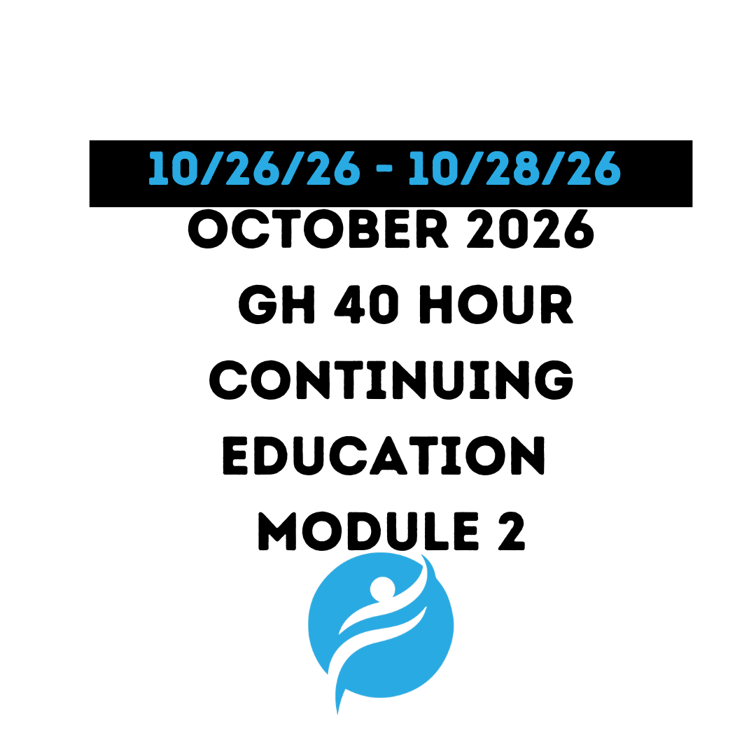 October 2026 |GH 40 Hour Recertification | 20 Hours (Zoom Video) |20 Hours (Online) Module 2