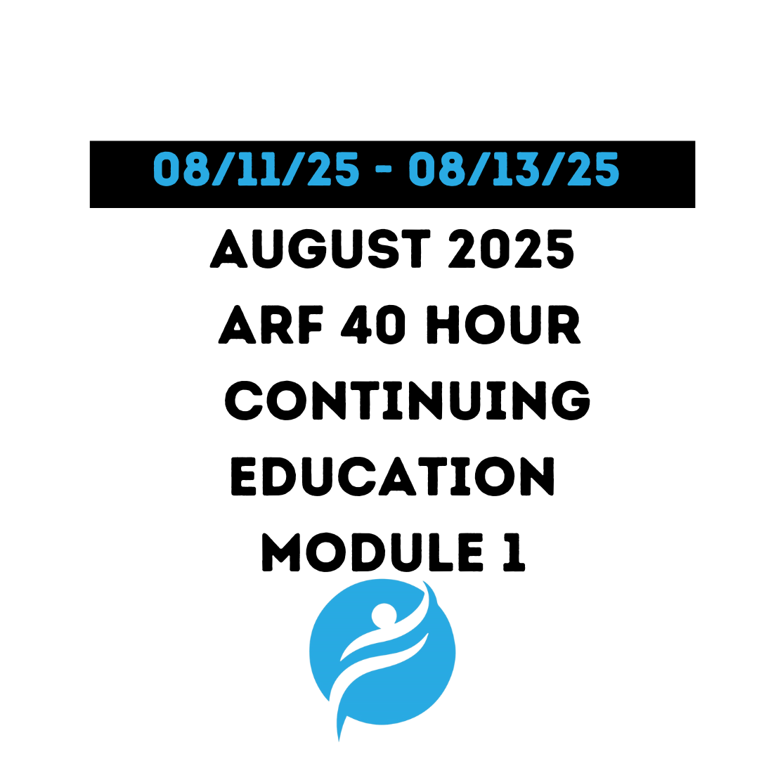 August 2025 | 40 Hour Recertification | 20 Hours (Zoom Video) |20 Hours (Online) - ARF Module 1