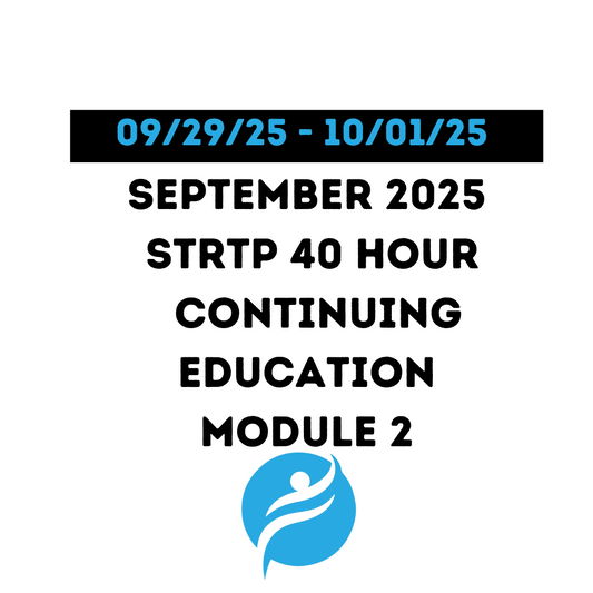 September 2025 |STRTP 40 Hour Recertification | 20 Hours (Zoom Video) |20 Hours (Online) Module 2