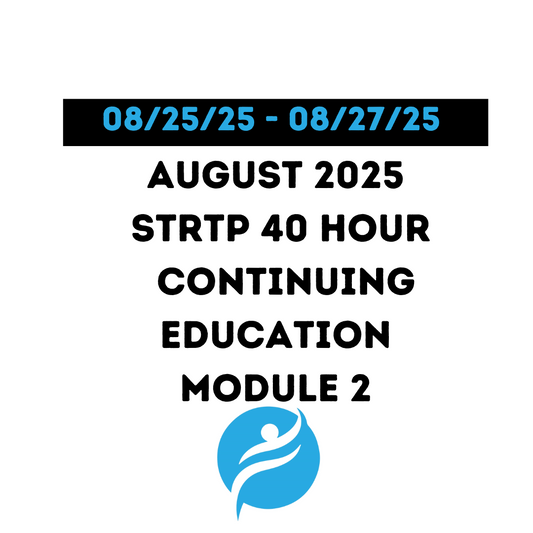August 2025 |STRTP 40 Hour Recertification | 20 Hours (Zoom Video) |20 Hours (Online) Module 2