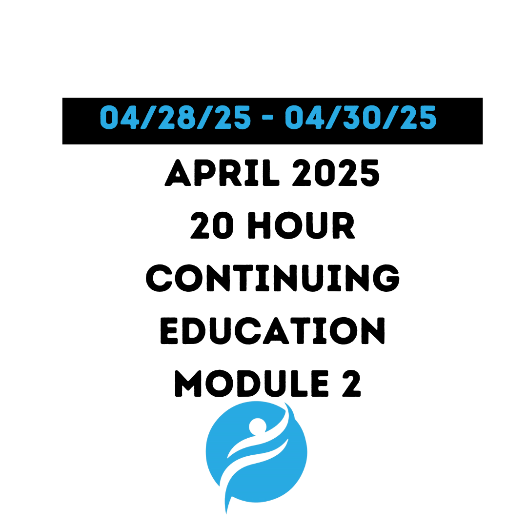 April 2025 | 20 Hour Recertification | 20 Hours (Zoom Video) | Module 2