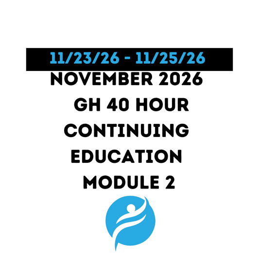 November 2026 |GH 40 Hour Recertification | 20 Hours (Zoom Video) |20 Hours (Online) Module 2