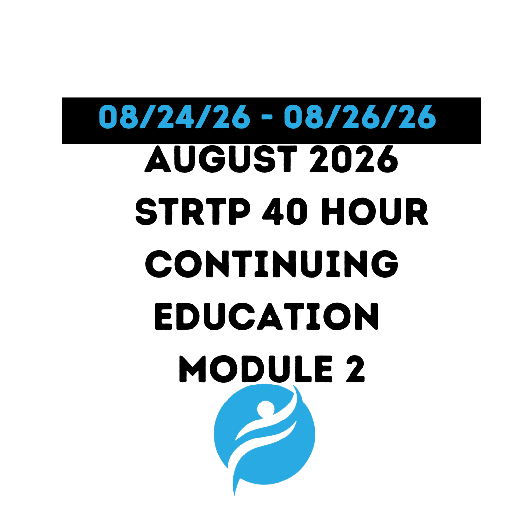 August 2026 |STRTP 40 Hour Recertification | 20 Hours (Zoom Video) |20 Hours (Online) Module 2