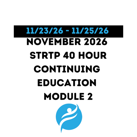 November 2026 |STRTP 40 Hour Recertification | 20 Hours (Zoom Video) |20 Hours (Online) Module 2