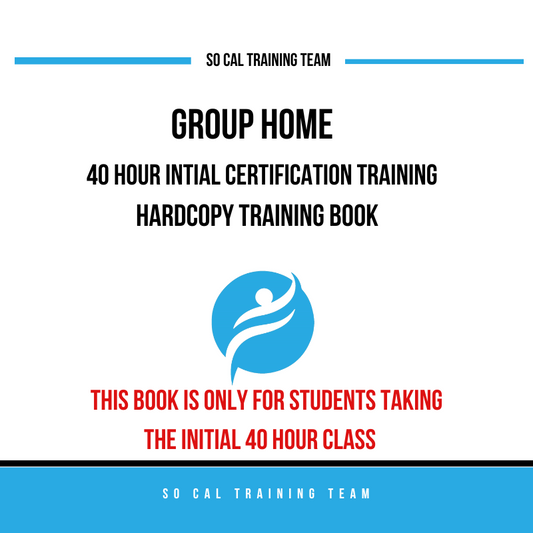 GH Initial 40 Hour Training Book (Hardcopy)